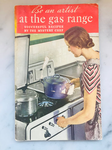 Be An Artist at the Gas Range, Successful Recipes by the Mystery Chef