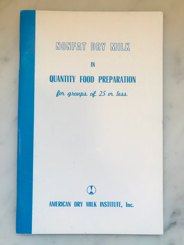 Nonfat Dry Milk in Quantity Food Preparation, For Groups of 25 or Less