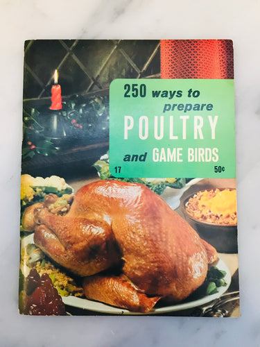 250 Ways to Prepare Poultry and Game Birds by Culinary Arts Institute