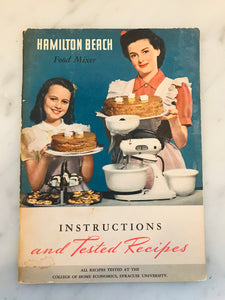 Hamilton Beach Food Mixer, Instructions and Tested Recipes