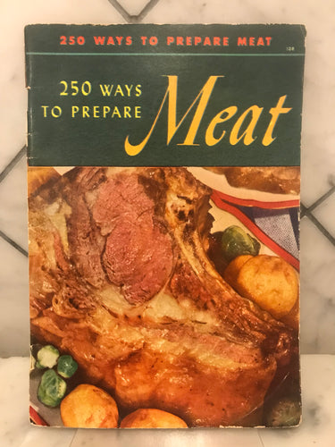 250 Ways to Prepare Meat