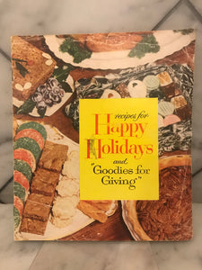 Recipes for Happy Holidays and "Goodies for Giving"