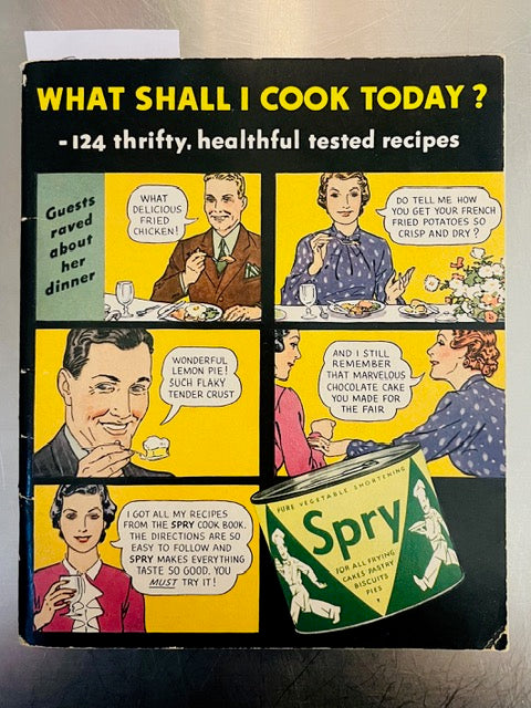 What Shall I Cook Today? by Spry Vegetable Shortening