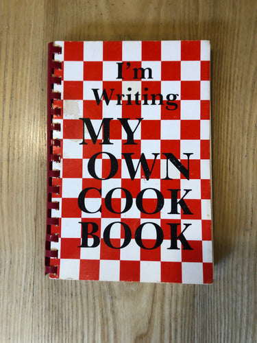 I'm Writing My Own Cook Book