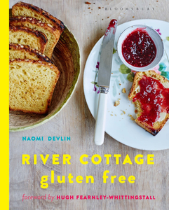 River Cottage Gluten Free by Naomi Devlin