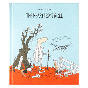 The Heartless Troll by Øyvind Torseter Translated from Norwegian by Kari Dickson