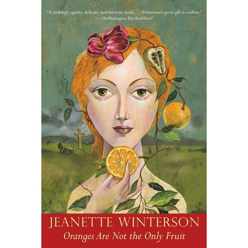 Oranges Are Not the Only Fruit by  Jeanette Winterson