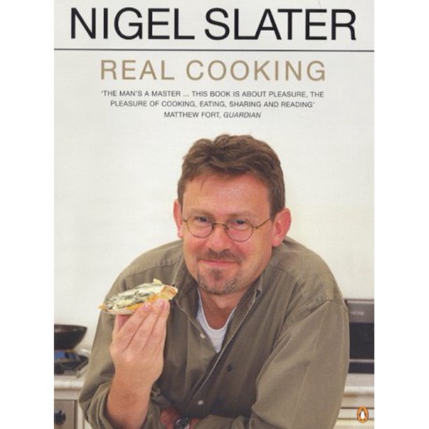 Real Cooking By Nigel Slater