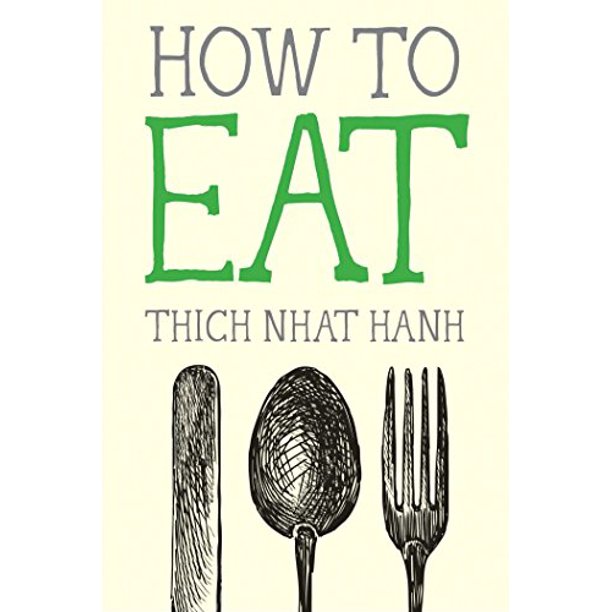 How to Eat by Thich Nhat Hanh