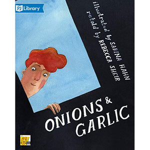 Onions & Garlic retold by Rebecca Sheir