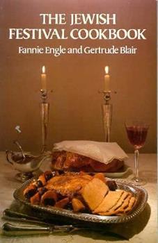 The Jewish Festival Cookbook by Fannie Engle and Gertrude Blair