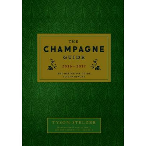 The Champagne Guide 2016-2017 by Tyson Stelzer