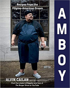 Amboy Recipes From the Filipino-American Dream by Alvin Cailin