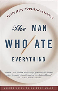 The Man Who Ate Everything by Jeffrey Steingarten