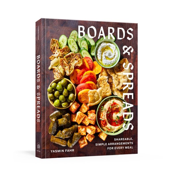 Boards & Spreads: Shareable, Simple Arrangements for Every Meal by Yasmin Fahr