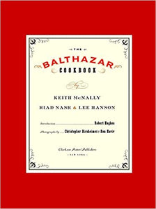 Balthazar Cookbook by  Keith McNally