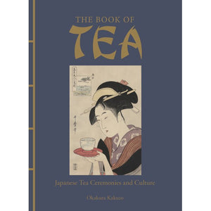 The Book of Tea: Japanese Tea Ceremonies and Culture (Chinese Bound Classics)