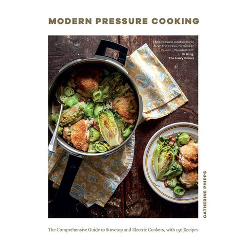 Modern Pressure Cooking by Catherine Phipps