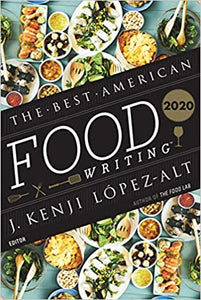 The Best American Food Writing 2020 J. Kenji Lopez-Alt