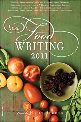 Best Food Writing 2011 by Holly Hughes