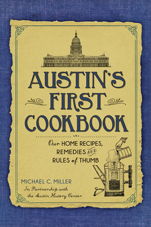 Austins First Cookbook by Michael C. Miller