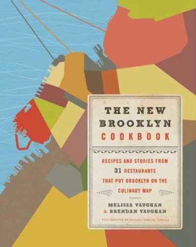 The New Brooklyn Cookbook by Melissa Vaughan