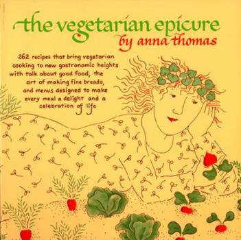 The Vegetarian Epicure by Anna Thomas