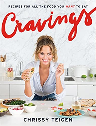 Cravings   Recipes for All the Food You Want to Eat by Chrissy Teigen