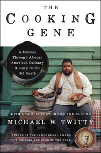 The Cooking Gene by  Michael W. Twitty