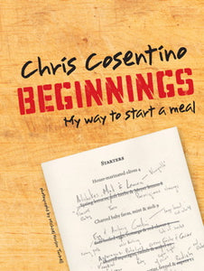 Beginnings by  Chris Cosentino