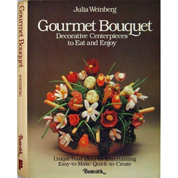 Gourmet Bouquet by Julia Weinberg