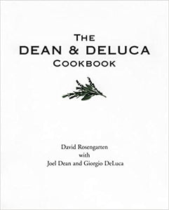 The Dean & Deluca Cookbook by David Rosengarten