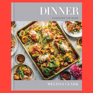 Dinner Changing the Game by Melissa Clark