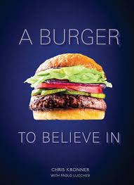 A Burger To Believe In by Chris Kronner