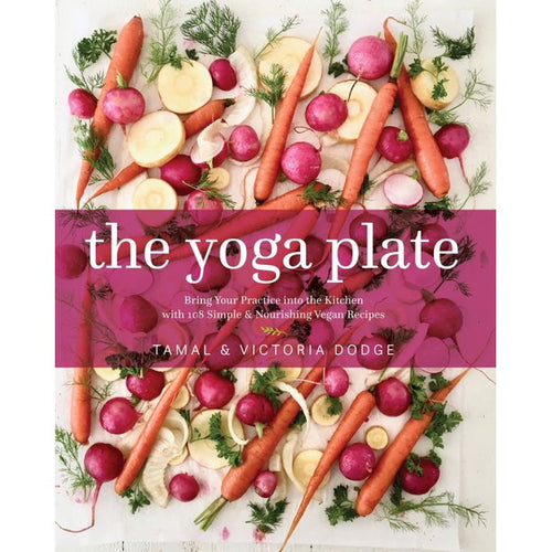 The Yoga Plate by Tamal & Victoria Dodge