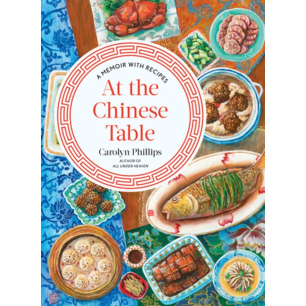 At the Chinese Table by Carolyn Phillips