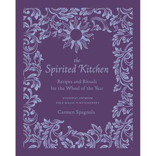 The Spirited Kitchen by Carmen Spagnola