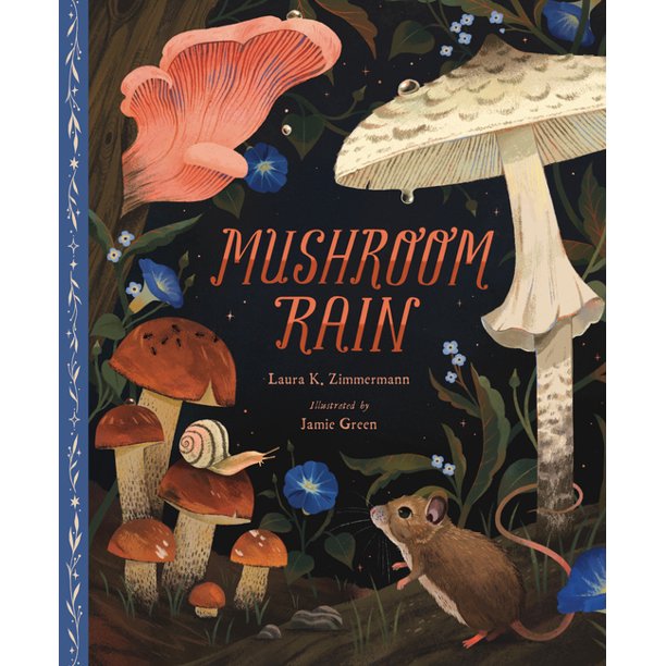 Mushroom Rain by Laura K. Zimmermann