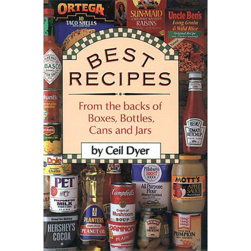 Best Recipes from the Backs of Boxes  Bottles  Cans  and Jars by Ceil Dyer