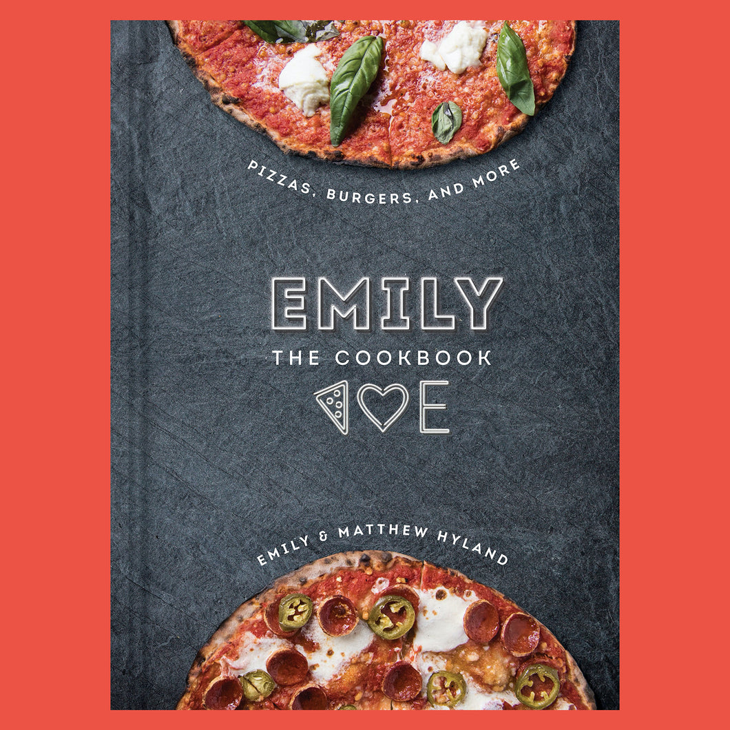 Emily the Cookbook Pizza,  Burgers,  and More by Emily & Matthew Hyland