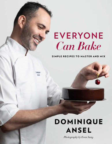Everyone Can Bake by Dominique Ansel