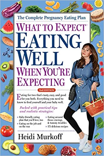 What To Expect Eating Well You're Expecting by Heidi Murkhoff