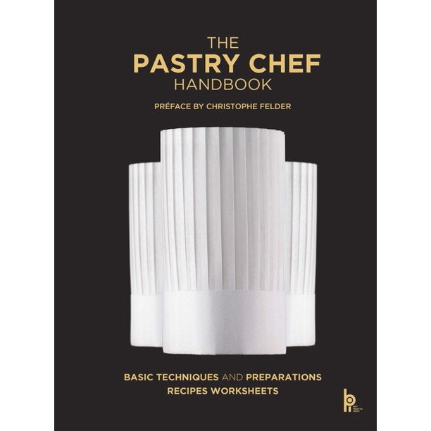 The Pastry Chef Handbook by Jean-Michel Truchelut and Pierre-Paul Zeiher