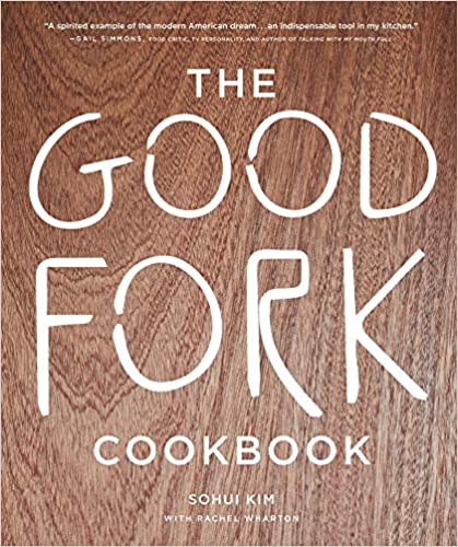 Good Fork Cookbook by Sohui Kim