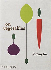 On Vegetables by Jeremy Fox