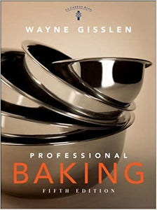 Professional Baking 5th Edition With CD-Rom by Wayne Gisslen