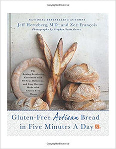 Gluten-Free Artisan Bread in Five Minutes a Day by Jeff Hertzberg