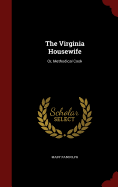 The Virginia Housewife by Mary Randolph