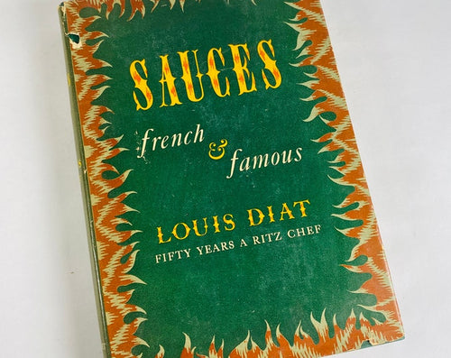 Sauces: French and Famous by Louis Diat