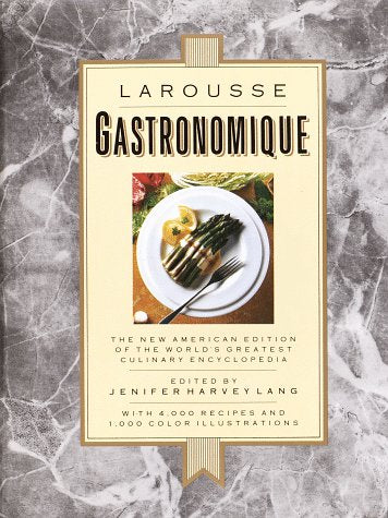 Larousse Gastronomique The New American Edition of the World's